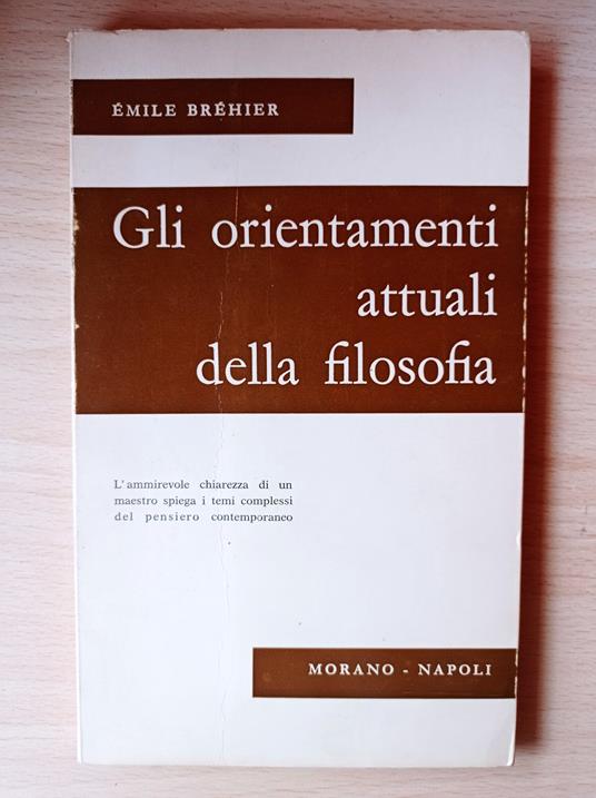 Gli orientamenti attuali della filosofia - Émile Brehier - copertina