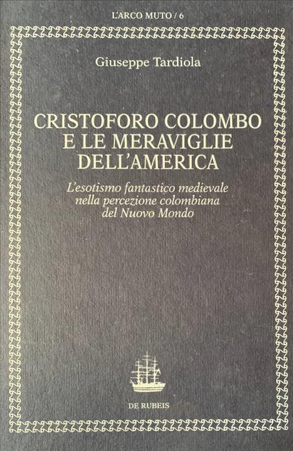 Cristoforo Colombo e le meraviglie dell'America - Giuseppe Tardiola - copertina