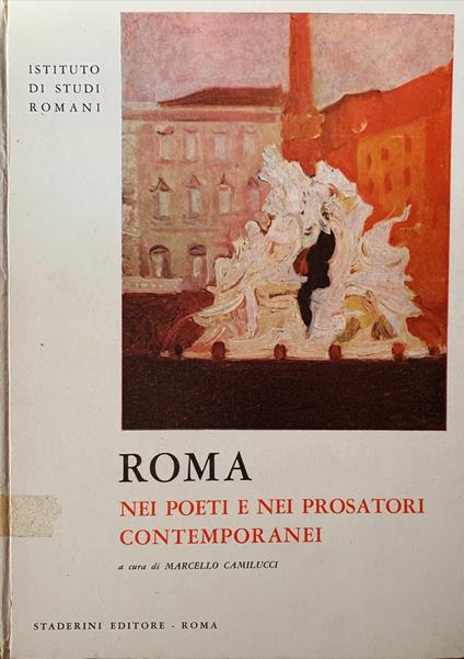 Roma nei poeti e nei prosatori contemporanei - Marcello Camilucci - copertina