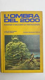 L' ombra del 2000. Romanzi e racconti di fantascienza