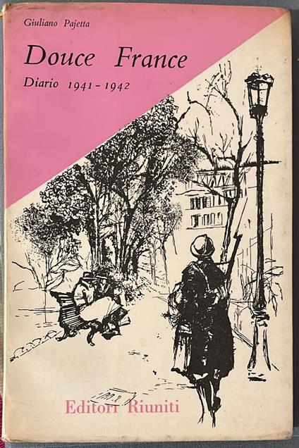 Douce France. Diario 1941-1942 - Giuliano Pajetta - copertina