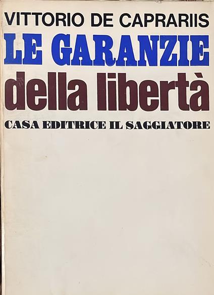 Le garanzie della libertà 1955-1963 - Vittorio De Caprariis - copertina