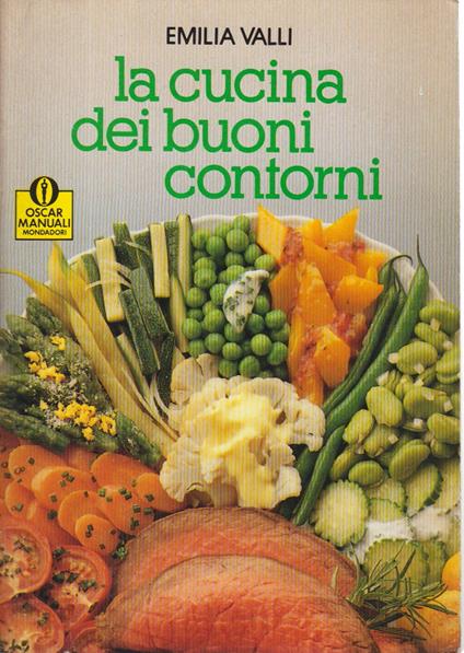 La cucina dei buoni contorni - Emilia Valli - copertina