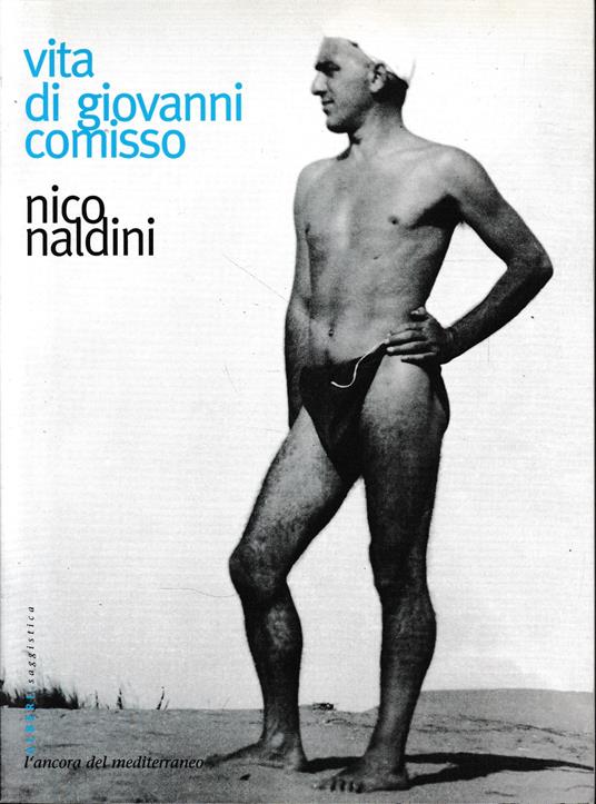 Vita di Giovanni Comisso - Nico Naldini - copertina