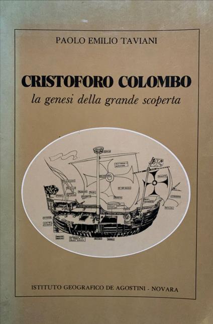 Cristoforo Colombo. La genesi della grande scoperta - Paolo E. Taviani - copertina