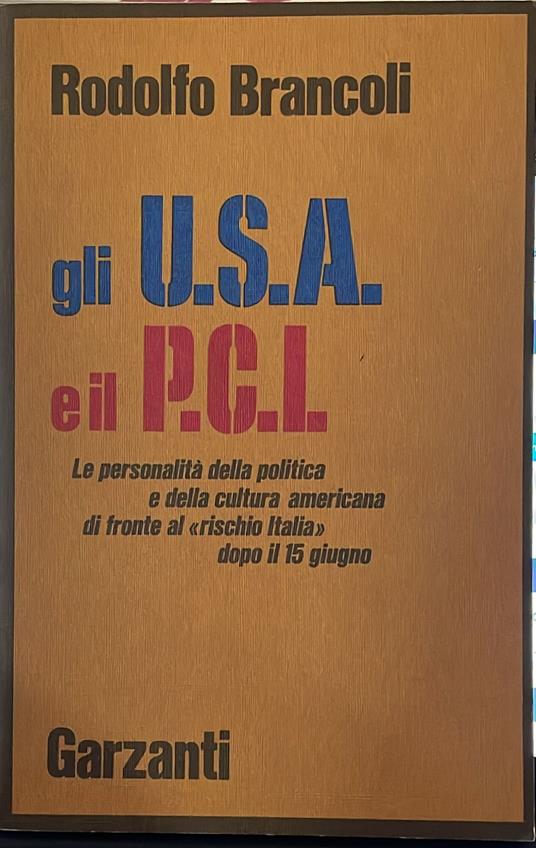 Gli U.S.A. e il P.C.I - Rodolfo Brancoli - copertina