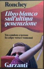 Libro bianco sull'ultima generazione. Tra candore e terrore verso i ventenni