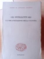 Gli intellettuali e l'organizzazione della cultura