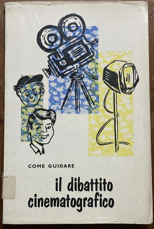 come guidare il dibattito cinematografico - Marco Bongioanni - copertina