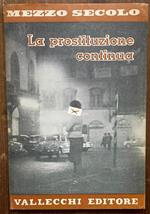 La Prostituzione Continua. Mezzo Secolo