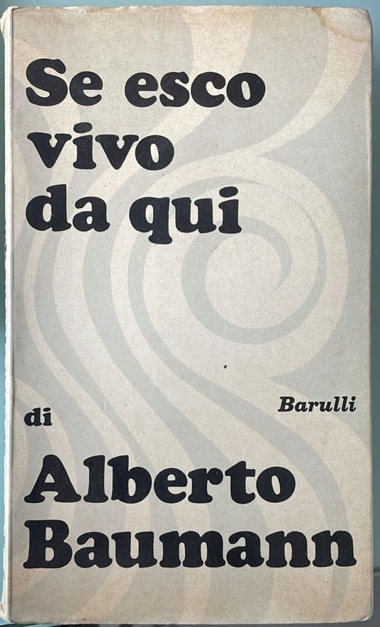 Se esco vivo da qui - Alberto Baumann - copertina