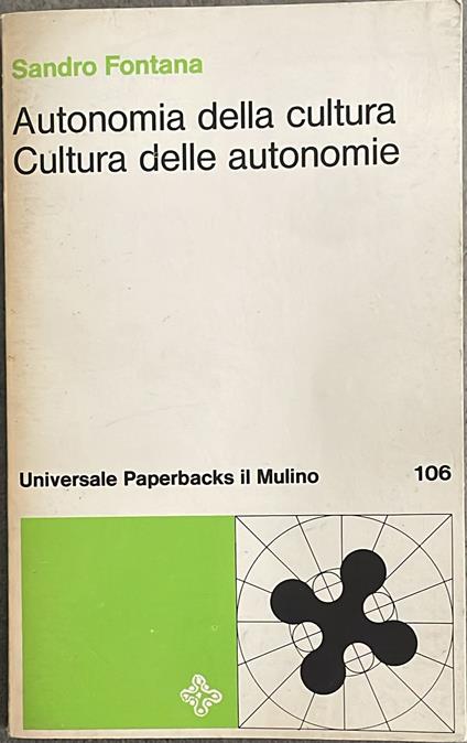 Autonomia della cultura Cultura delle autonomie - Sandro Fontana - copertina