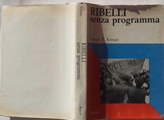 Ribelli senza programma - George F. Kennan - copertina