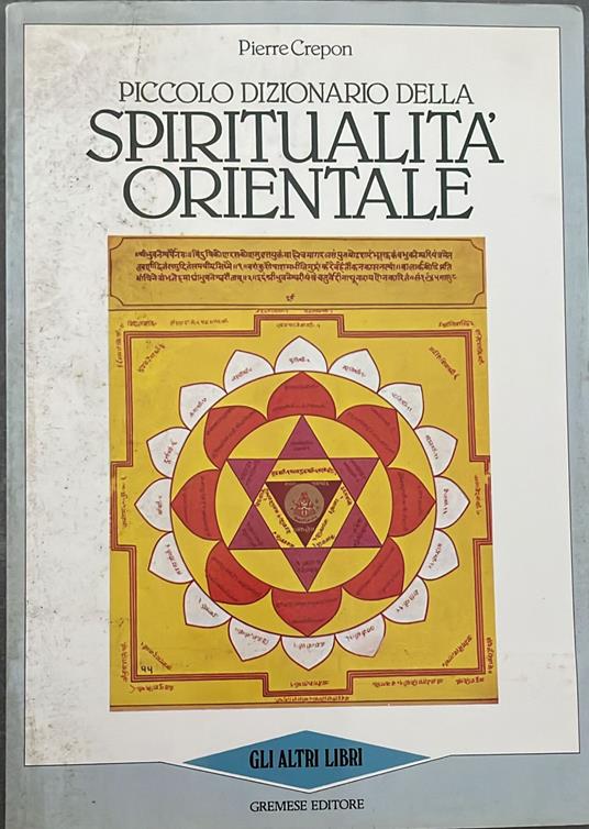 Piccolo dizionario della spiritualità' orientale - Pierre Crepon - copertina