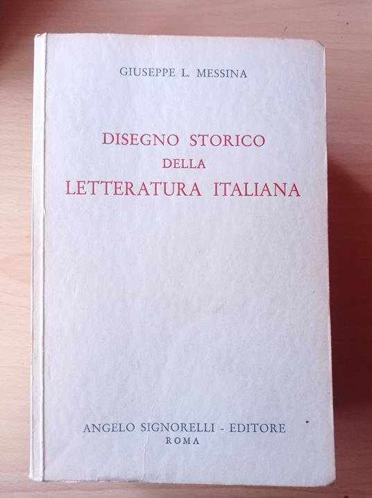 disegno storico della letteratura italiana - Giuseppe L. Messina - copertina