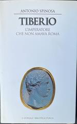 Tiberio. L'imperatore che non amava Roma