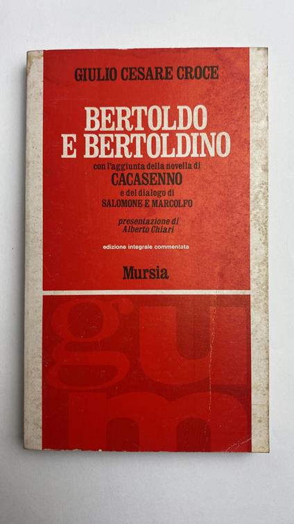 Bertodo e Bertoldino. Con l'aggiunta della novella di Cacasenno e del dialogo di Salomone e Marcolfo - Giulio Cesare - copertina