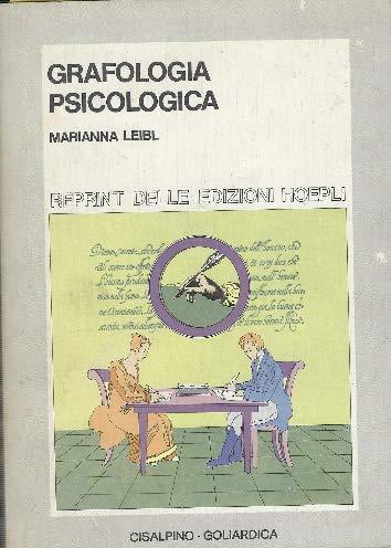 Grafologia Psicologica (Hoepli rist. anast.1955) - Marianna Leibl - copertina