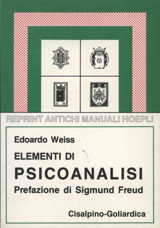 Elementi di psicoanalisi (rist. anast. 1937 Hoepli) - Edoardo Weiss - copertina