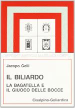 Il Biliardo, la bagatella e il giuoco delle bocce (rist. anast. 1924)