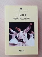 I sufi. Mistici dell'Islam