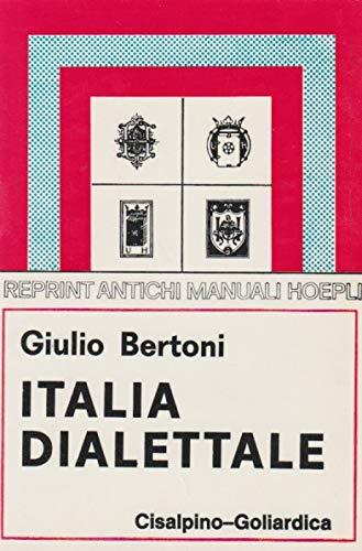 Italia dialettale (rist. anast. 1916) - Giulio Bertoni - copertina