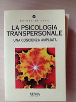 La psicologia transpersonale. Una coscienza ampliata