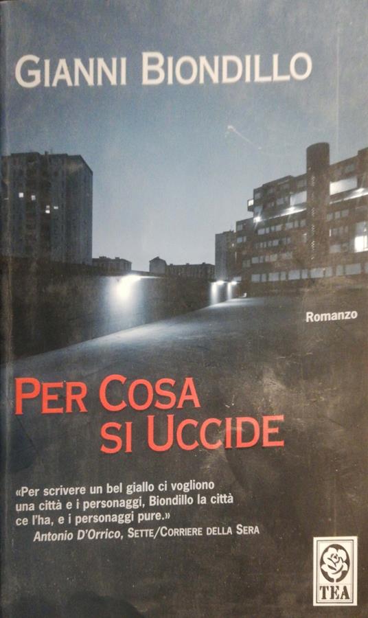 Per cosa si uccide - Gianni Biondillo - copertina