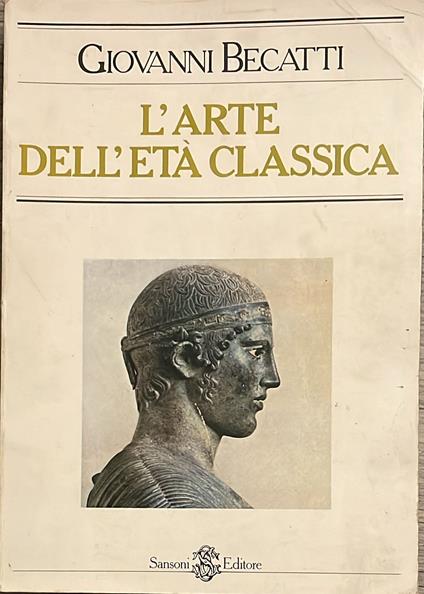 L' arte dell'eta' classica - Giovanni Becatti - copertina