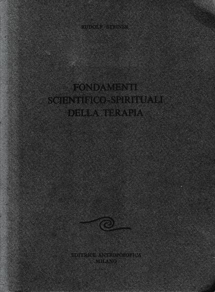 Fondamenti scientifico-spirituali della terapia - Rudolf Steiner - copertina