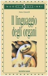 Il linguaggio degli organi - Anna Zanardi - copertina