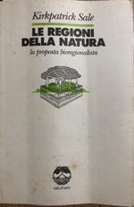 Le regioni della natura. La proposta bioregionalista