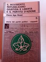 il movimento repubblicano giustizia e libertà e il partito d'azione