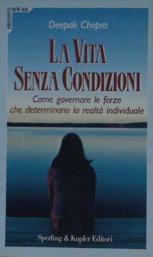 vita senza condizioni - Deepak Chopra - copertina