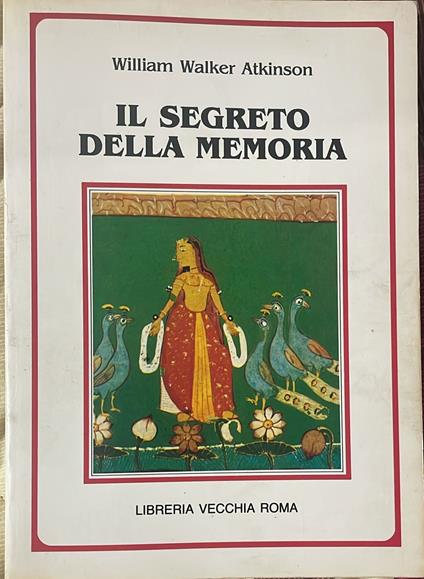 Il segreto della memoria - William Walker Atkinson - copertina