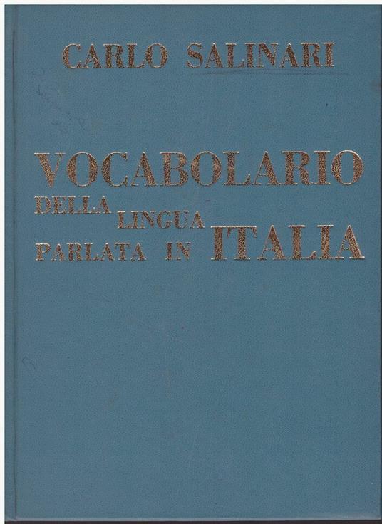 Vocabolario della lingua parlata in Italia - Carlo Salinari - copertina