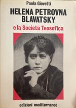 Helena Petrovna Blavatsky e la Societa' Teosofica