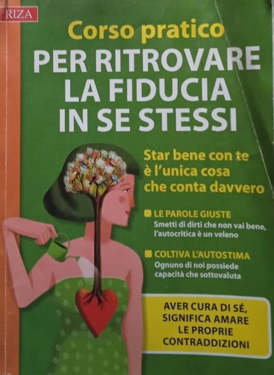 Corso pratico per ritrovare la fiducia in se stessi - Raffaele Morelli - copertina