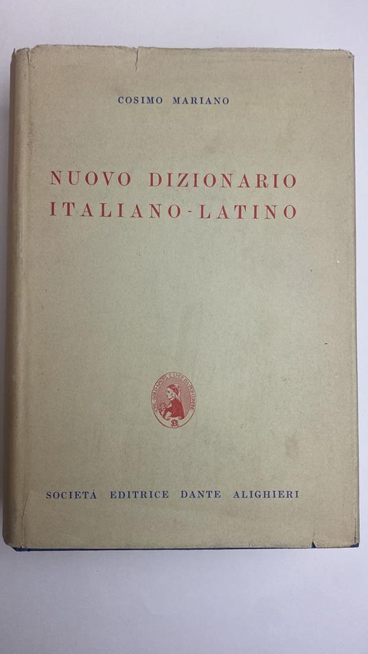 Nuovo dizionario Italiano - Latino - Cosimo Mariano - Libro Usato - Dante  Alighieri 