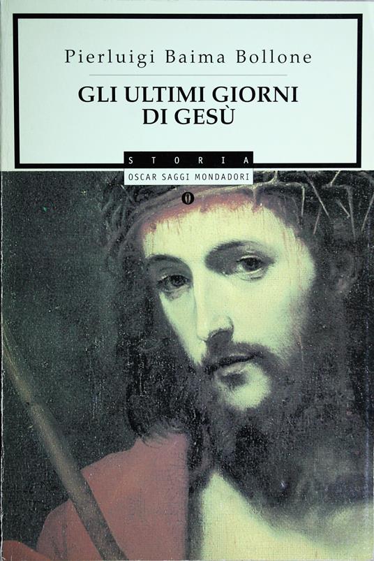 Gli ultimi giorni di Gesù - Pierluigi Baima Bollone - copertina