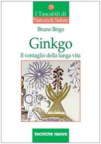 Ginkgo. Il ventaglio della lunga vita - Bruno Brigo - copertina
