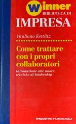 Come trattare con i propri collaboratori