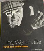 Lina Wertmuller travolti da un insolito cinema
