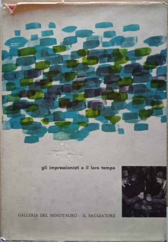 Gli impressionisti e il loro tempo - François Mathey - copertina