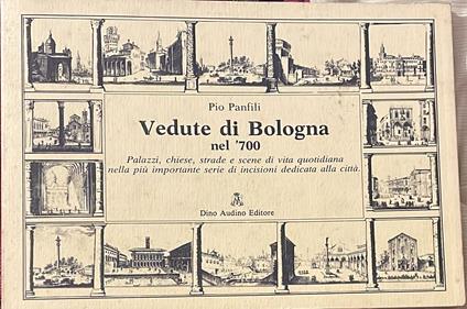 Vedute di Bologna nel '700 - Pio Panfili - copertina