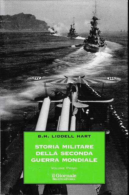 Storia militare della seconda guerra mondiale, vol. I° - Basil H. Liddell Hart - copertina