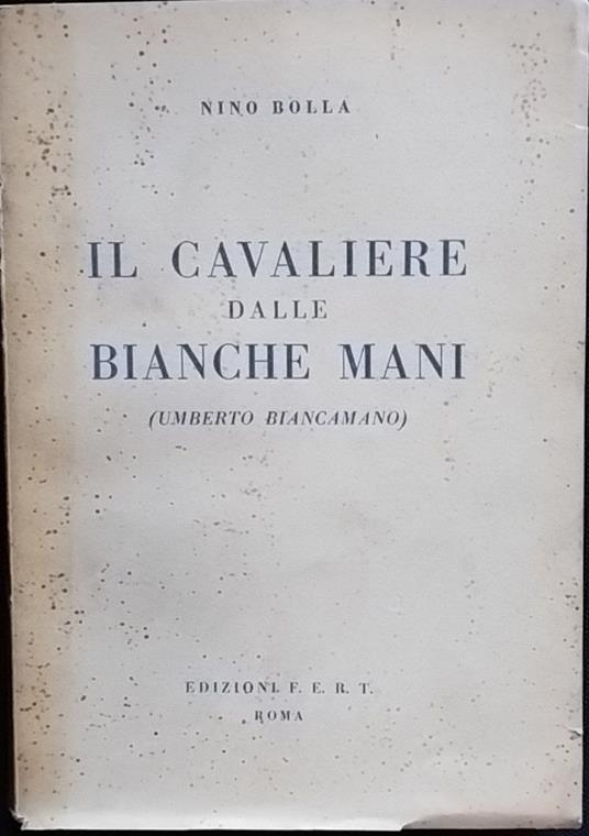 Il cavaliere dalla bianche mani - Nino Bolla - copertina