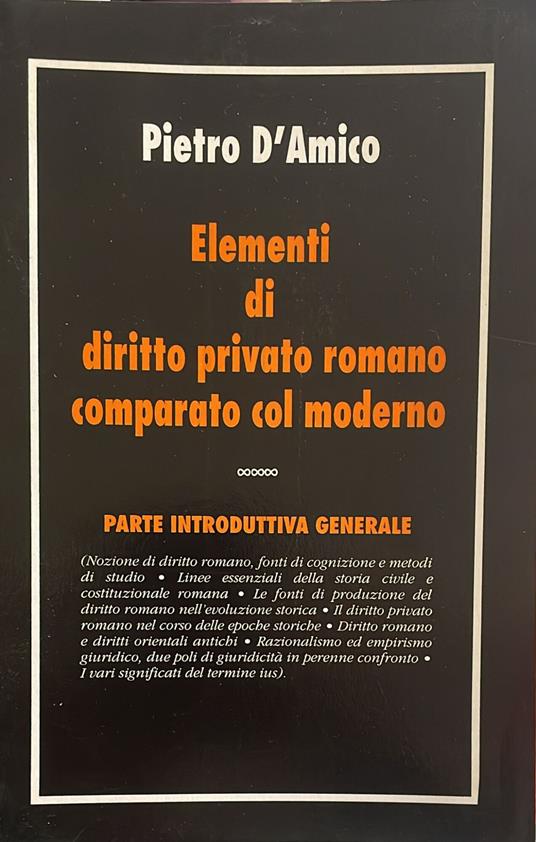 Elementi di diritto privato romano comparato col moderno. Le persone e la famiglia - Pietro D'Amico - copertina