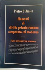 Elementi di diritto privato romano comparato col moderno