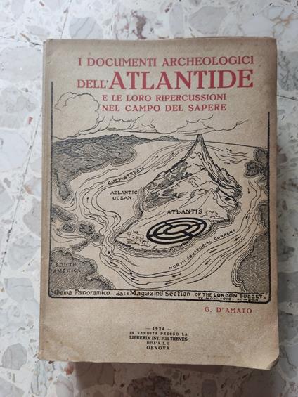 I documenti archeologici dell'Atlantide e le loro ripercussione nel campodel sapere - Gennaro D'Amato - copertina